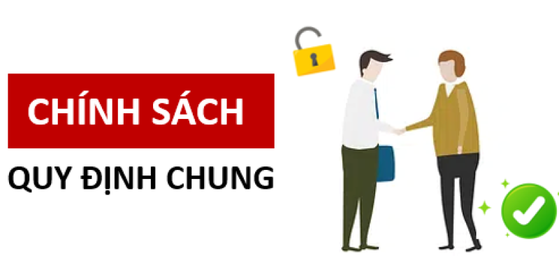 Chính sách & Quy định chung